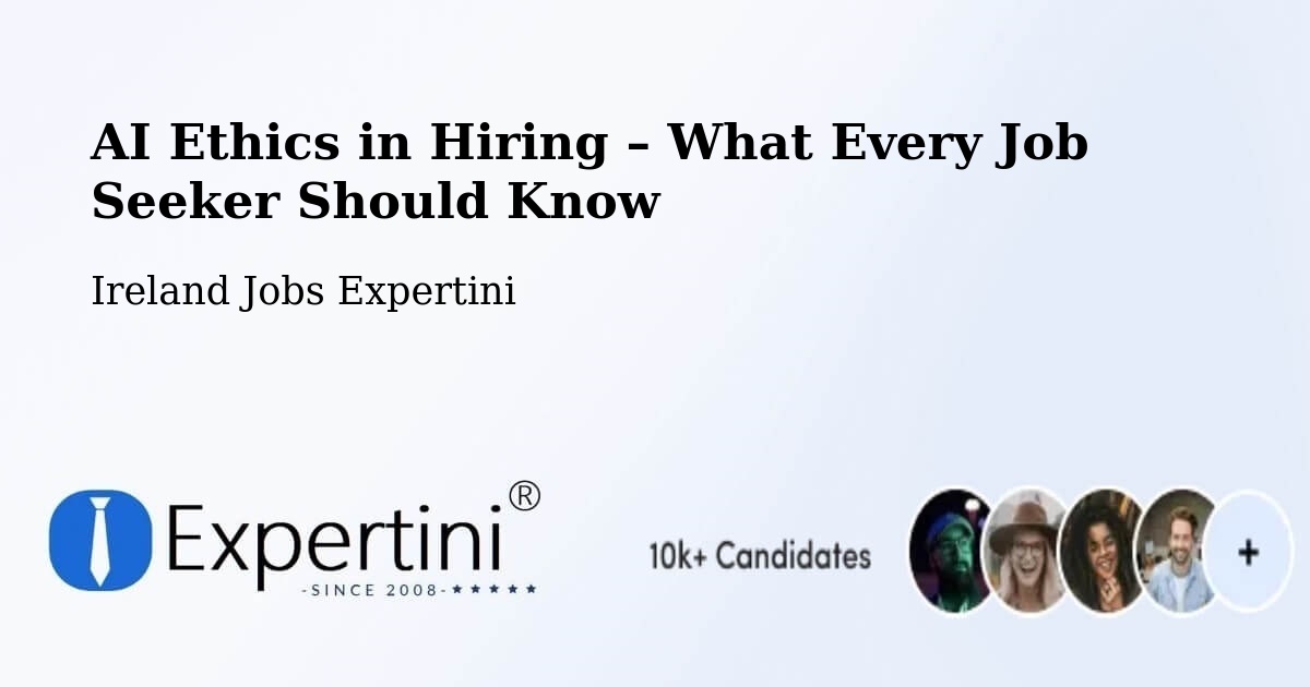 AI Ethics in Recruitment & Hiring – Castlecomer - Castlecomer, Ireland Jobs Expertini