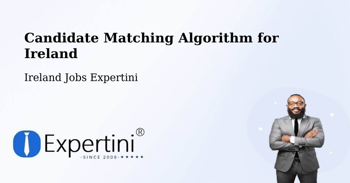 Candidate Matching Algorithm Overview – Castlecomer - Ireland Jobs Expertini