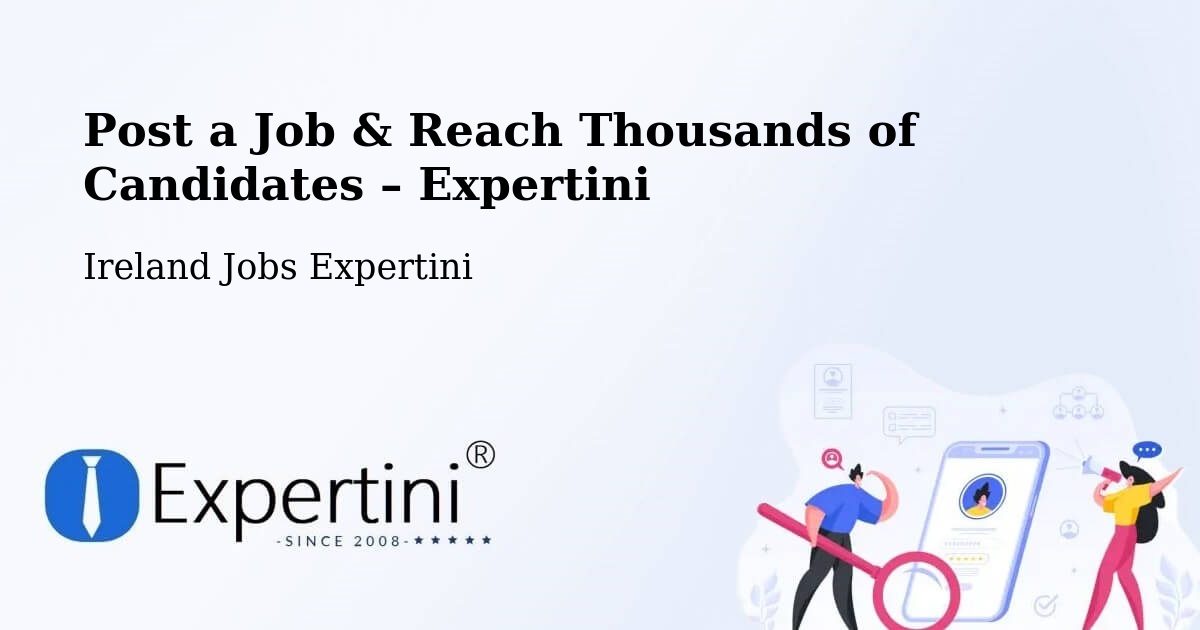 Post a Job in Castlecomer – Hire the Right Talent - Castlecomer, Ireland Jobs Expertini